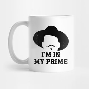 "I'm In My Prime." Mug